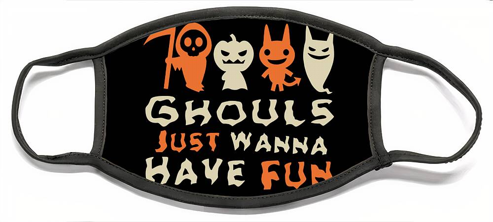 Cool Face Mask featuring the digital art Ghouls Just Wanna Have Fun Halloween by Flippin Sweet Gear