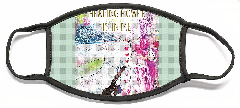 Healing Power Is In Me Face Mask featuring the mixed media Healing power is in me by Claudia Schoen