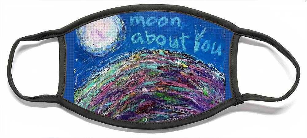 Word Art Face Mask featuring the mixed media I Am Over the Moon About You by Lynda Zahn