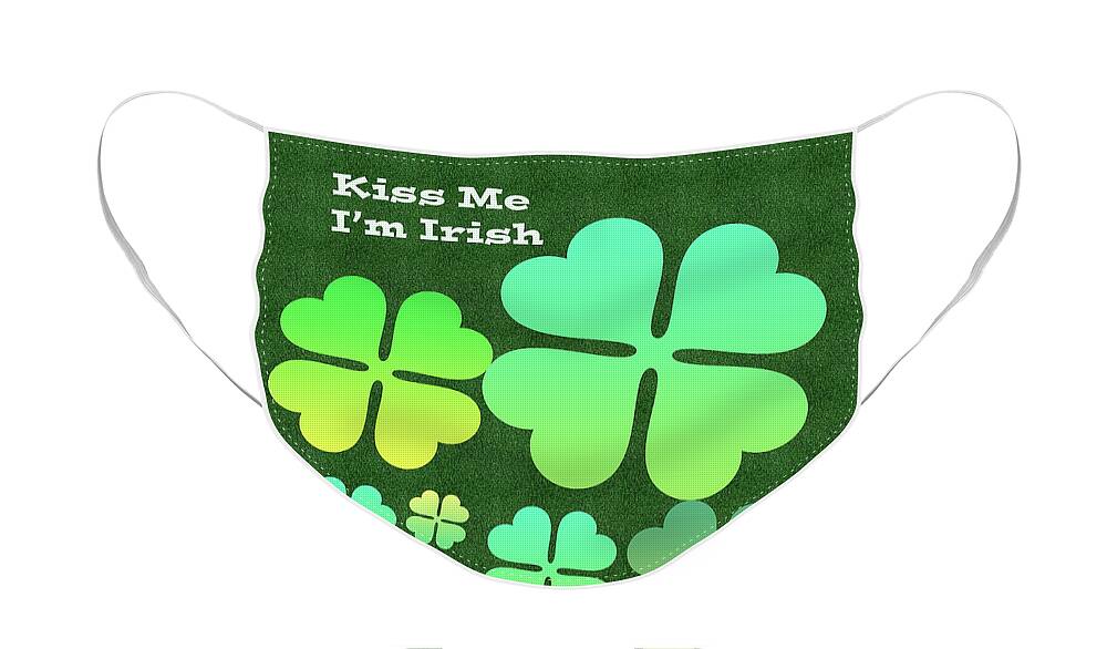 Kiss Me I'm Irish Face Mask featuring the digital art Kiss Me I'm Irish by Annette M Stevenson