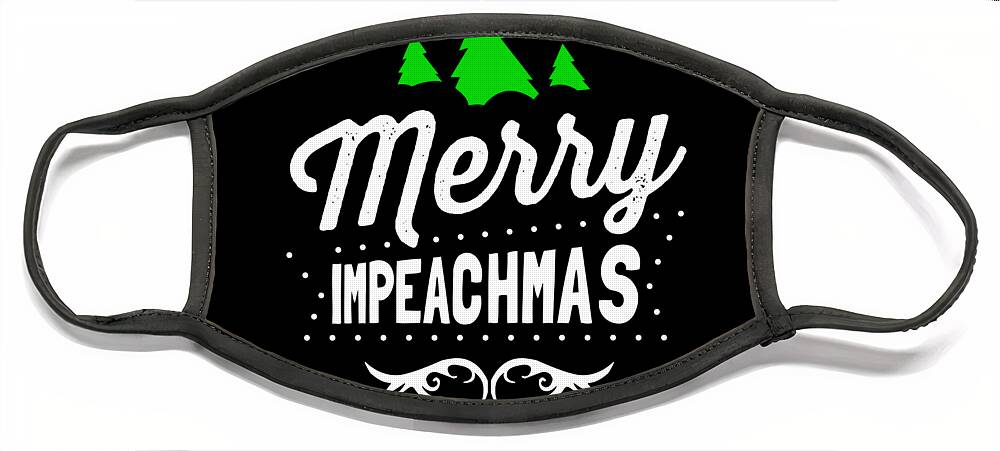 Cool Face Mask featuring the digital art Merry Impeachmas Trump Impeachment by Flippin Sweet Gear