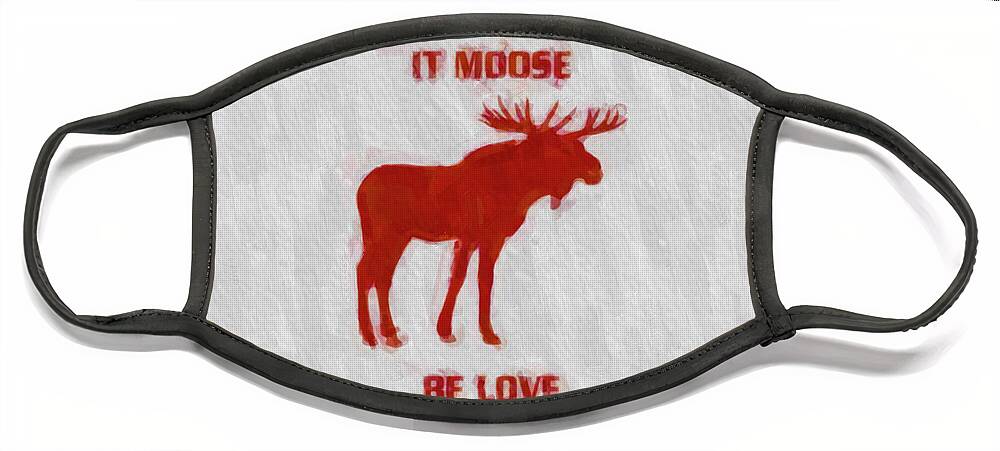 Love Face Mask featuring the painting Moose be Love by Darrell Foster