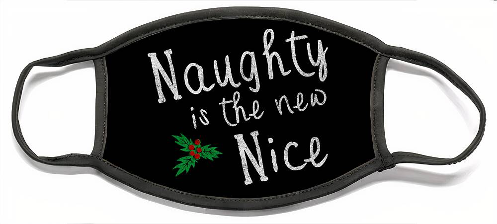 Cool Face Mask featuring the digital art Naughty Is New Nice Vintage by Flippin Sweet Gear