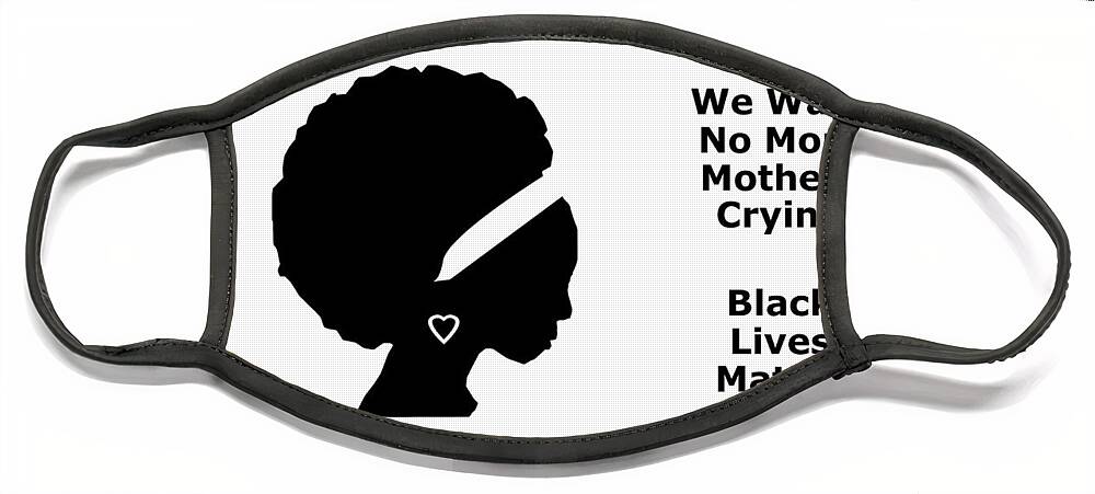 Blm Face Mask featuring the mixed media No More Mothers Crying by Nancy Ayanna Wyatt
