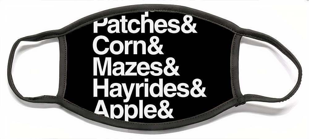 Halloween Face Mask featuring the digital art Pumpkin Patches Corn Mazes Hayrides and Apple Cider by Flippin Sweet Gear