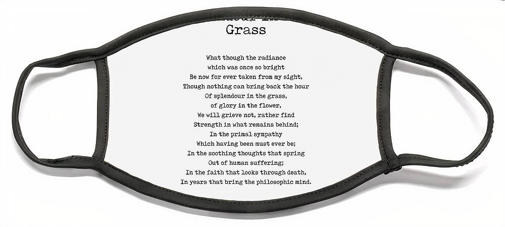 Splendour In The Grass Face Mask featuring the digital art Splendour In The Grass - William Wordsworth Poem - Literature - Typewriter Print 1 by Studio Grafiikka
