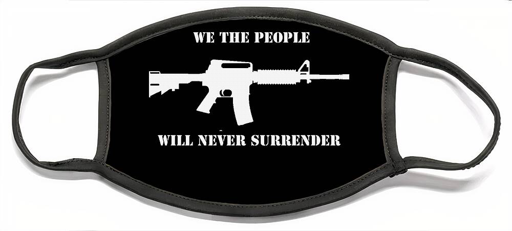 Cool Face Mask featuring the digital art We The People Never Surrender by Flippin Sweet Gear