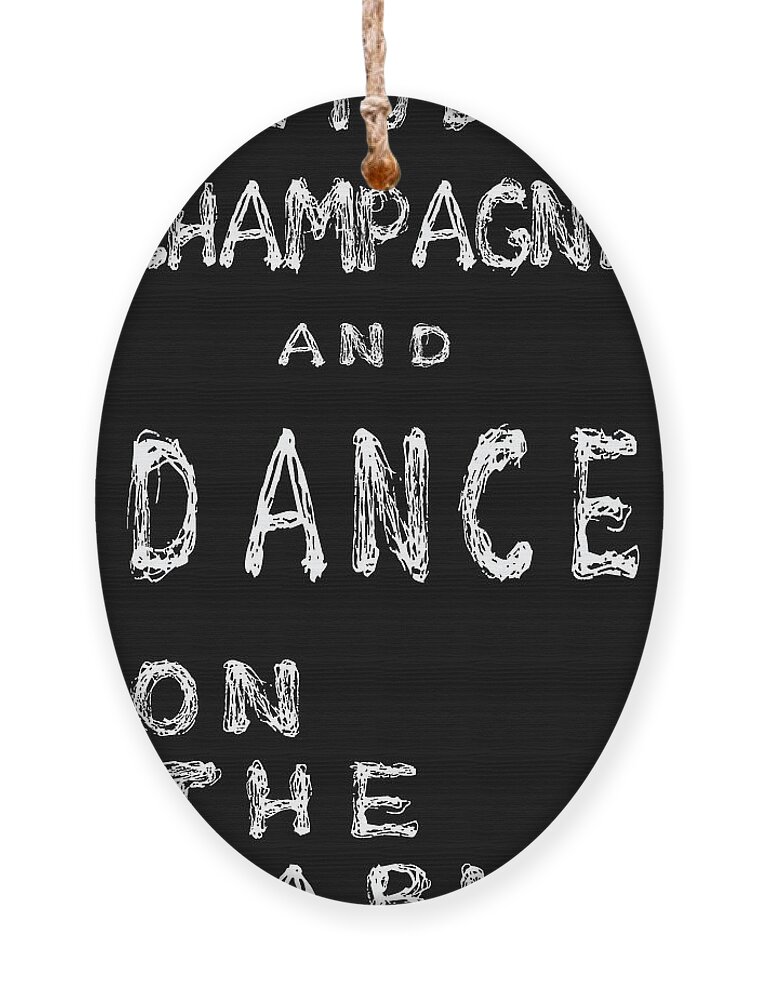 Time To Drink Champagne Ornament featuring the digital art Chalkboard - Time To Drink Champagne by Georgia Clare