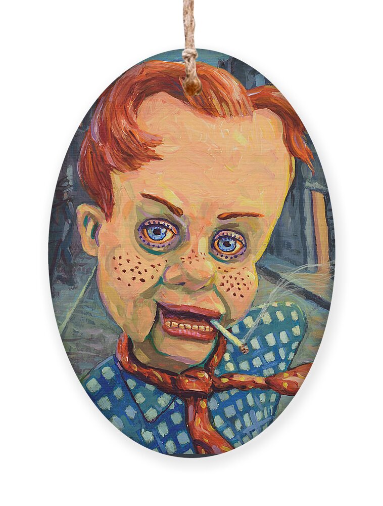 Howdy Doody Ornament featuring the painting Howdy Von doody by James W Johnson