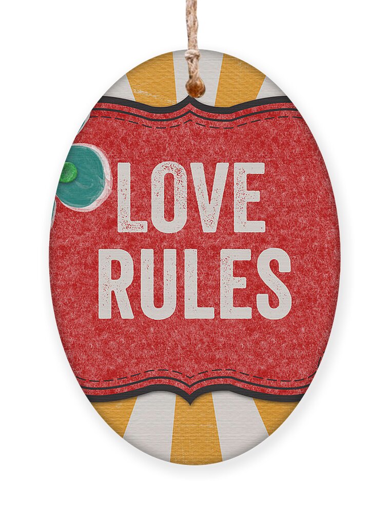 Love Ornament featuring the mixed media Love Rules by Linda Woods