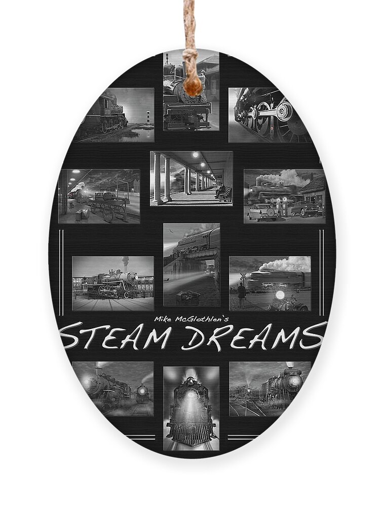 Transportation Ornament featuring the photograph Steam Dreams by Mike McGlothlen