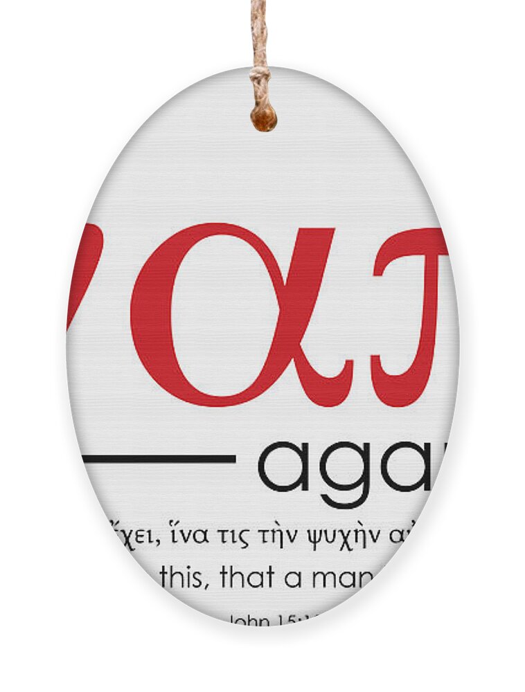 Quote Ornament featuring the digital art Agape by Greg Joens