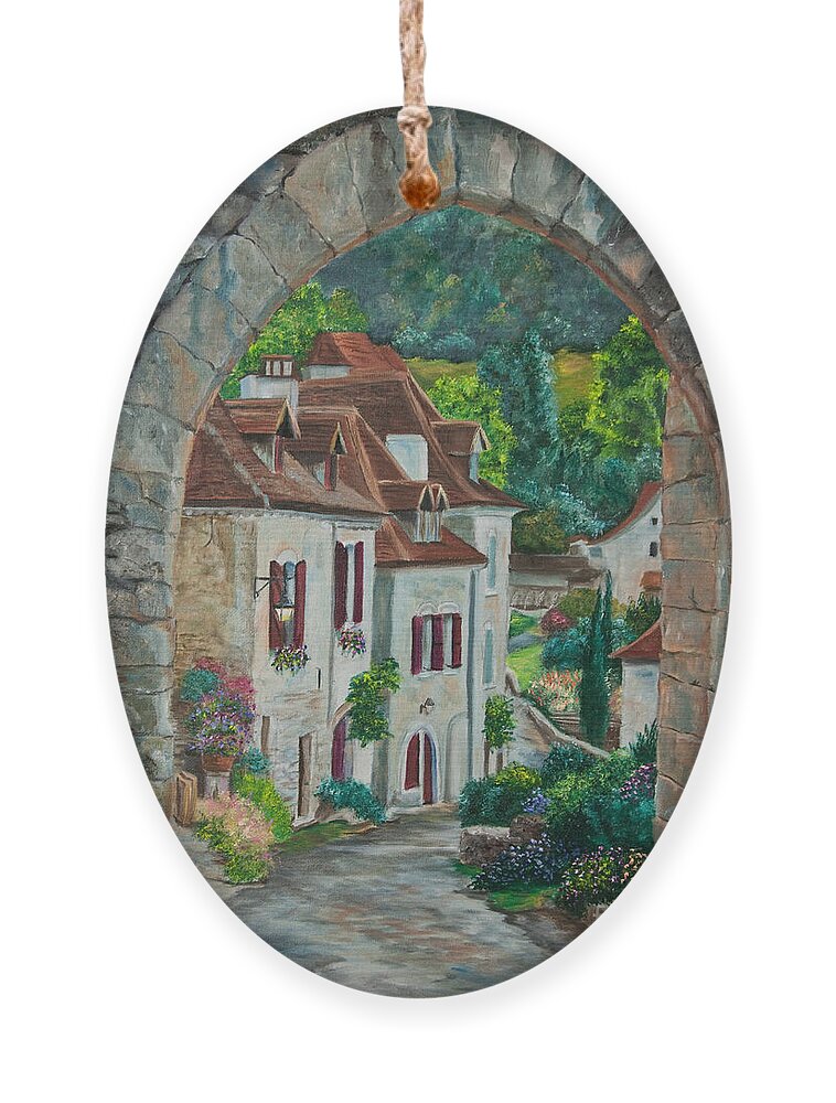 St. Cirq In Lapopie France Ornament featuring the painting Arch Of Saint-Cirq-Lapopie by Charlotte Blanchard