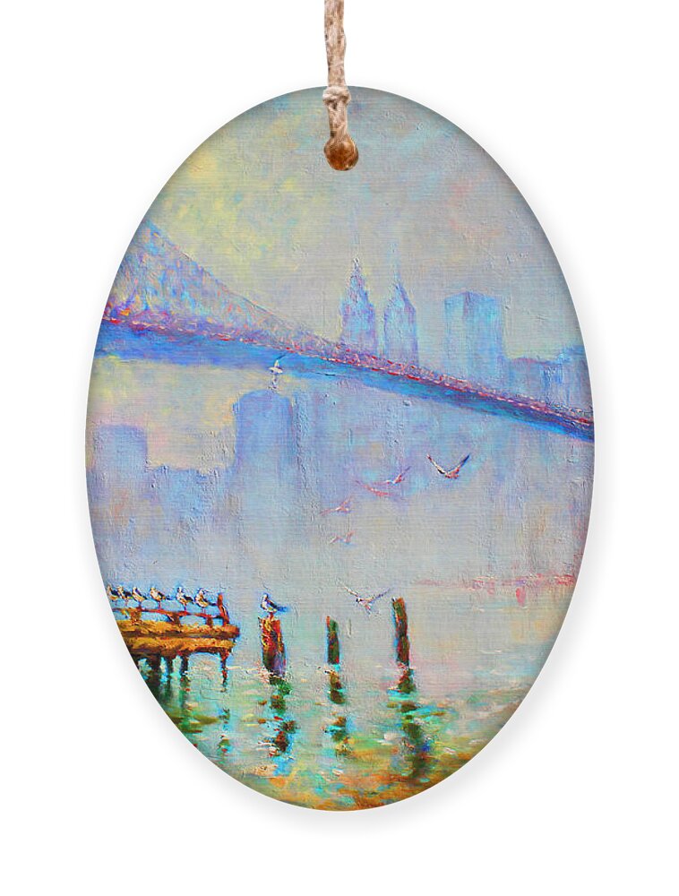 Brooklyn Bridge Ornament featuring the painting Brooklyn Bridge in a Foggy Morning by Ylli Haruni