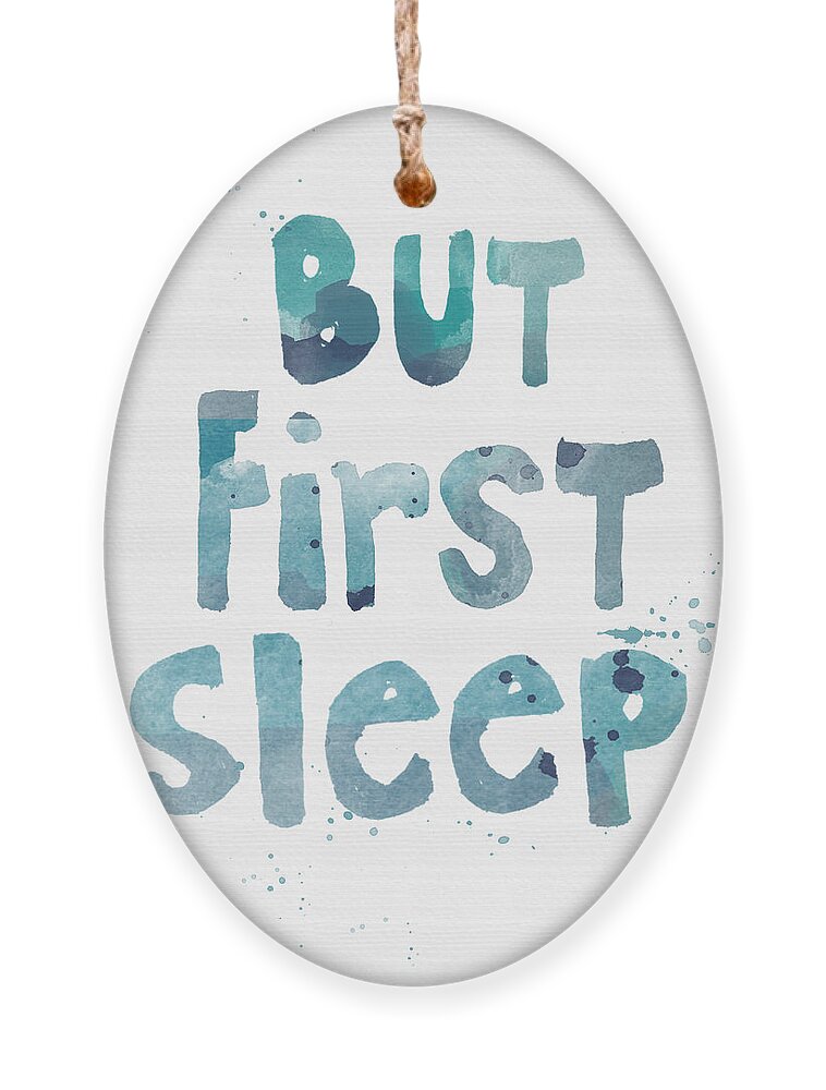 Sleep Ornament featuring the painting But First Sleep by Linda Woods