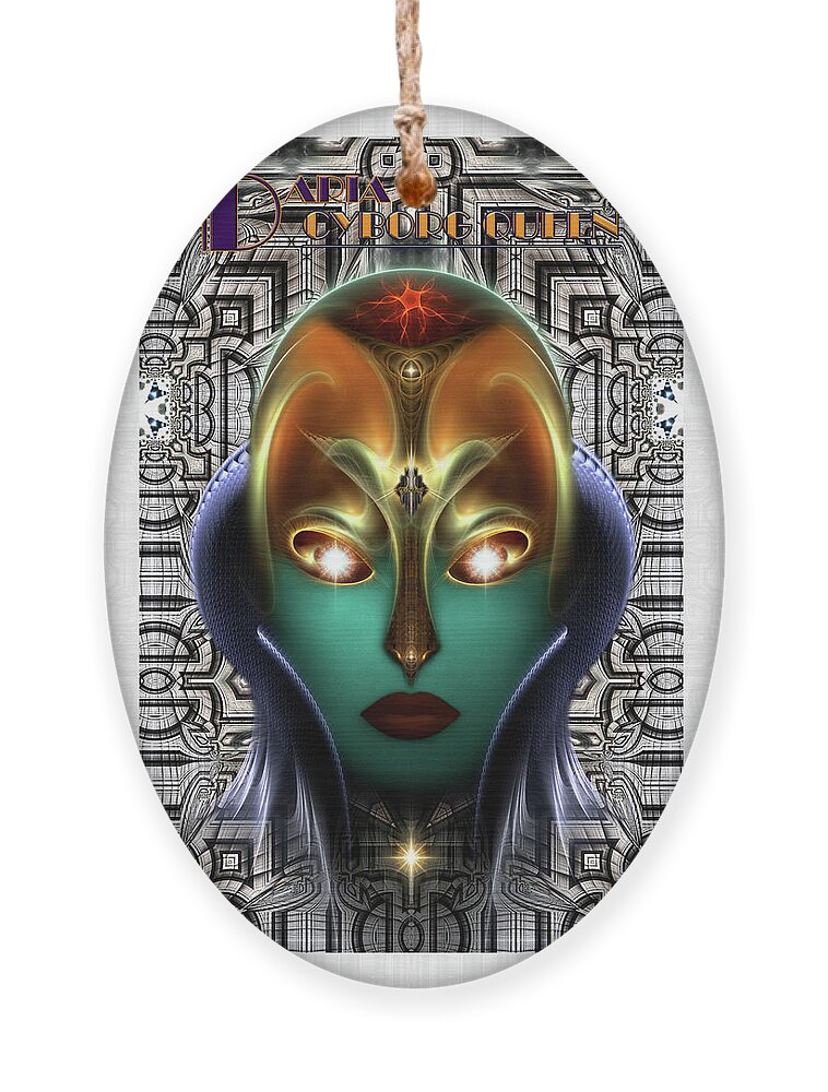 Cyborg Ornament featuring the digital art Daria Cyborg Queen Tech by Rolando Burbon
