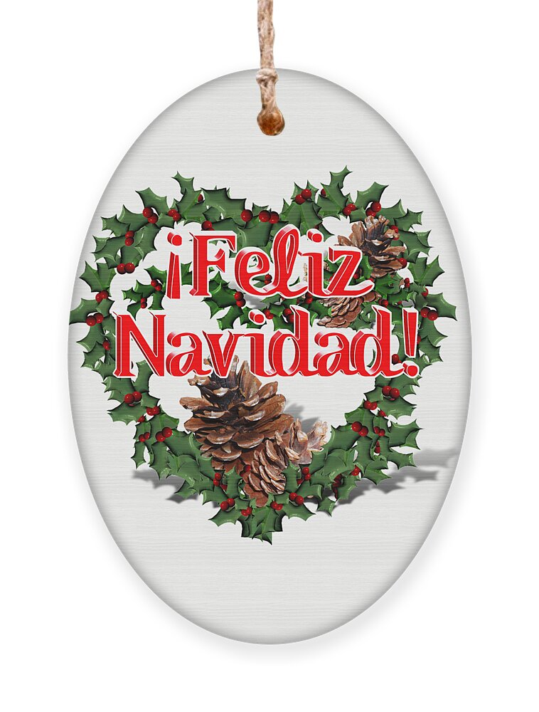 Feliz Navidad Ornament featuring the digital art Heart Shaped Wreath - Feliz Navidad by Gravityx9 Designs