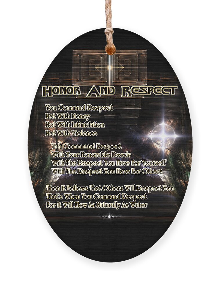 Honor Ornament featuring the digital art Honor And Respect by Rolando Burbon