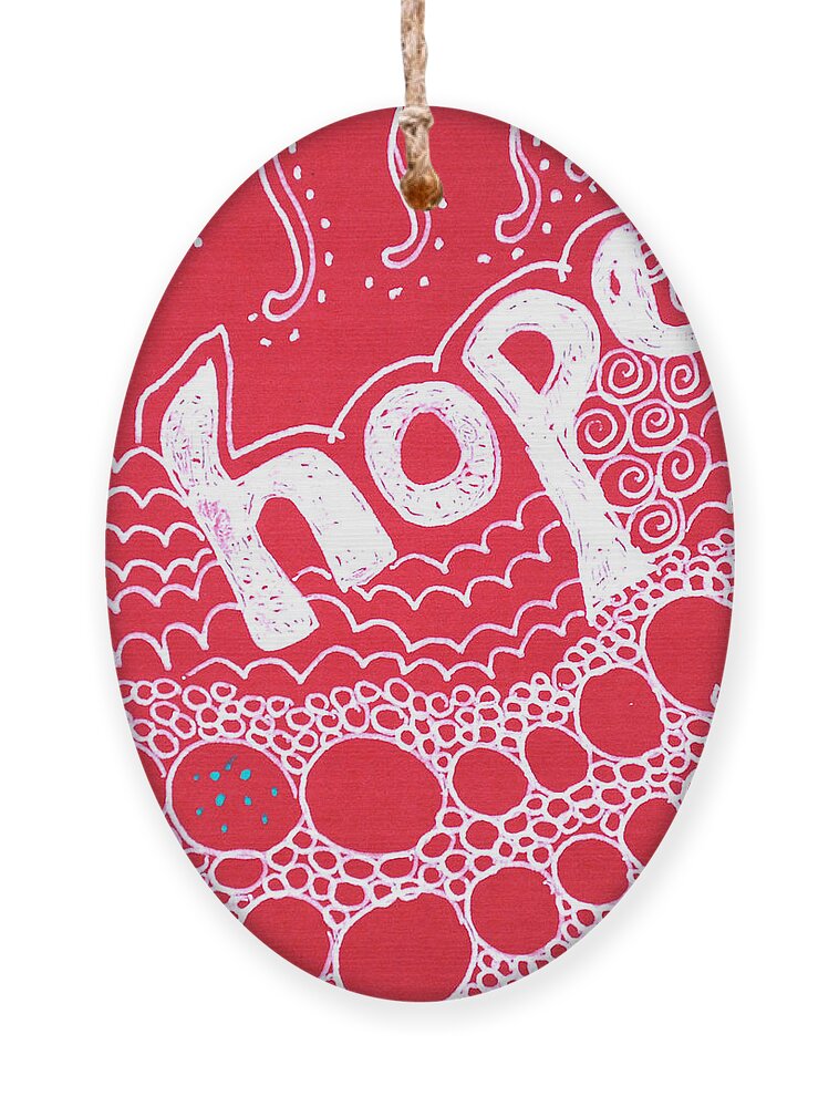 Hope Ornament featuring the drawing Hope Always by Carole Brecht