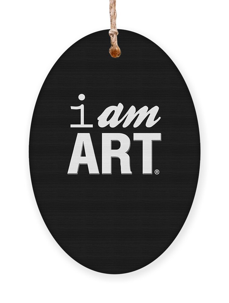 Art Ornament featuring the digital art I AM ART- Shirt by Linda Woods