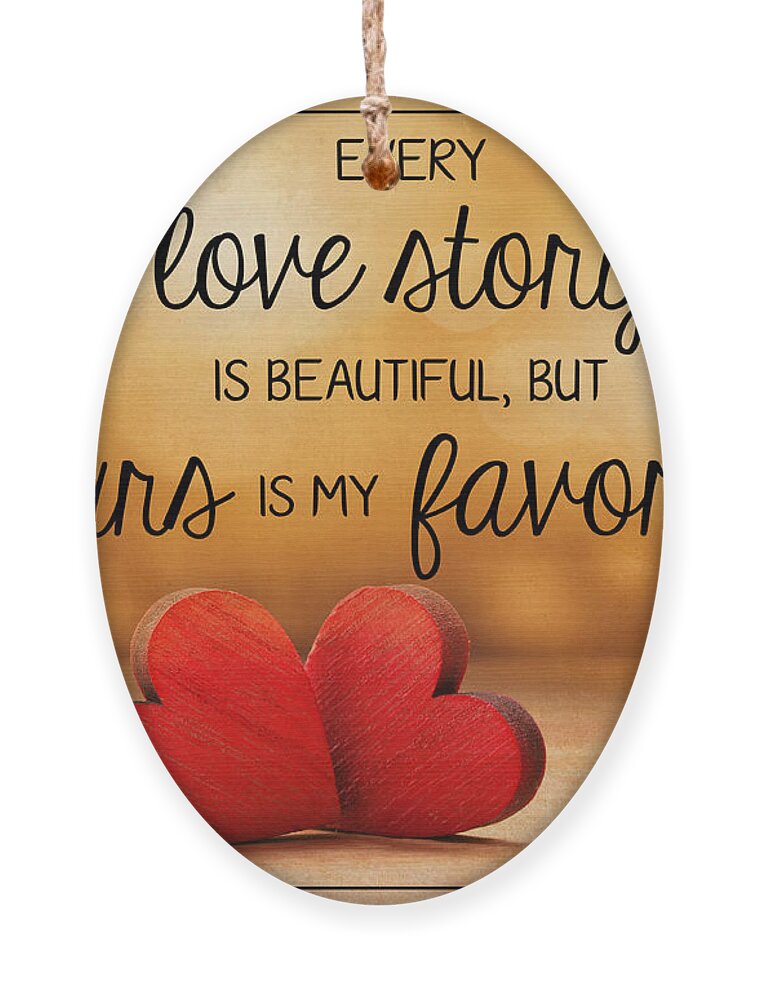 Love Ornament featuring the photograph Love Story by Teresa Wilson