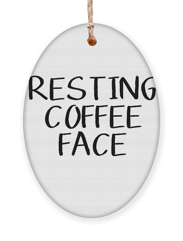 Coffee Ornament featuring the digital art Resting Coffee Face-Art by Linda Woods by Linda Woods