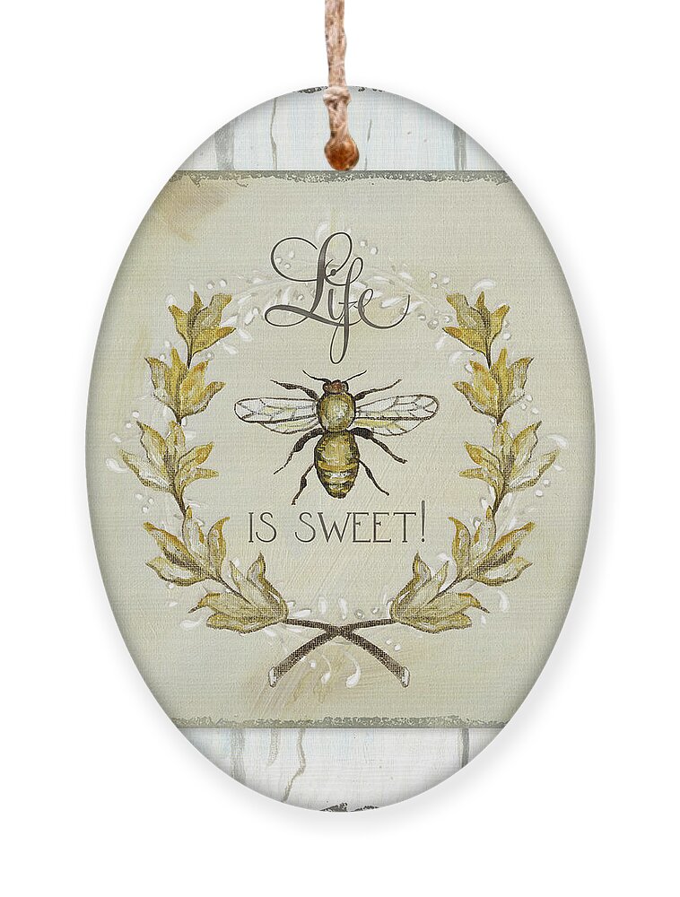 Farmhouse Ornament featuring the painting Sweet Life Farmhouse 1 Life is Sweet Bee Laurel Leaf over Shiplap Wood by Audrey Jeanne Roberts