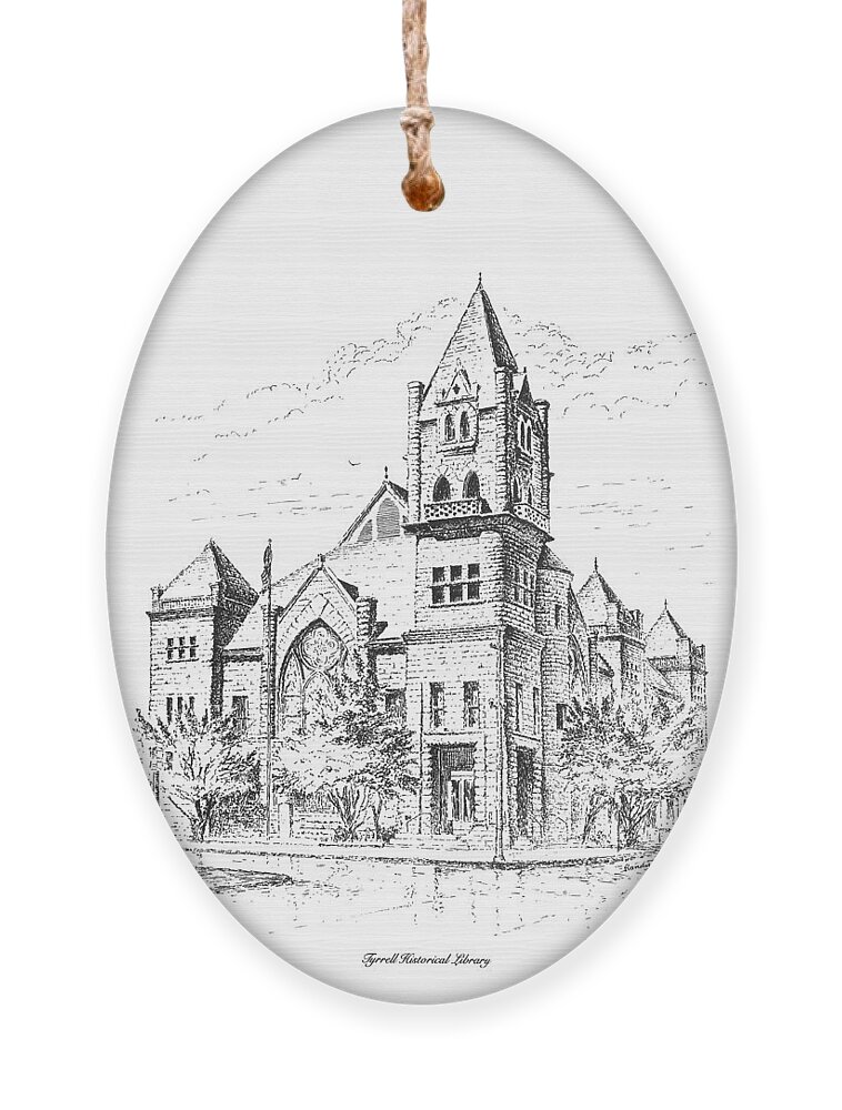 Tyrrell Historical Library Ornament featuring the drawing Tyrrell Historical Library by Randy Welborn