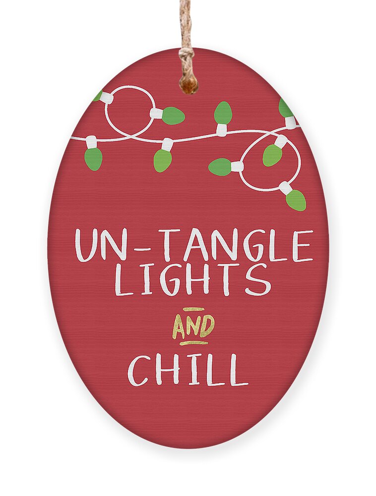 Christmas Lights Ornament featuring the digital art Untangle Lights And Chill- Art by Linda Woods by Linda Woods