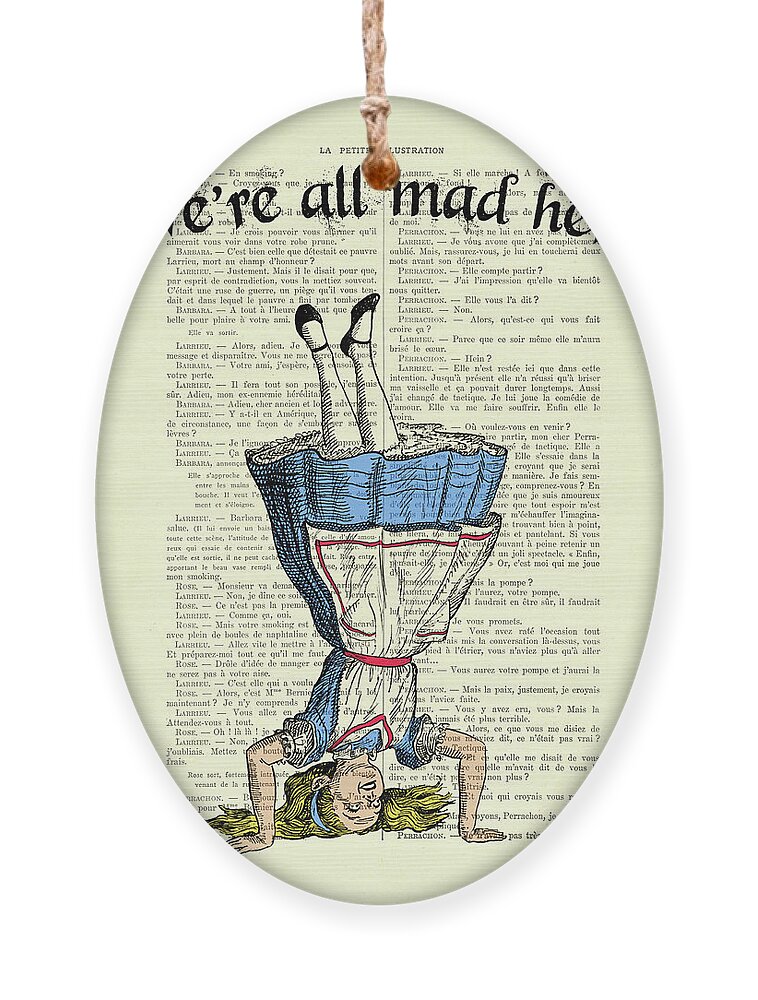 Alice In Wonderland Ornament featuring the digital art We're all mad here Alice in wonderland dictionary art print by Madame Memento