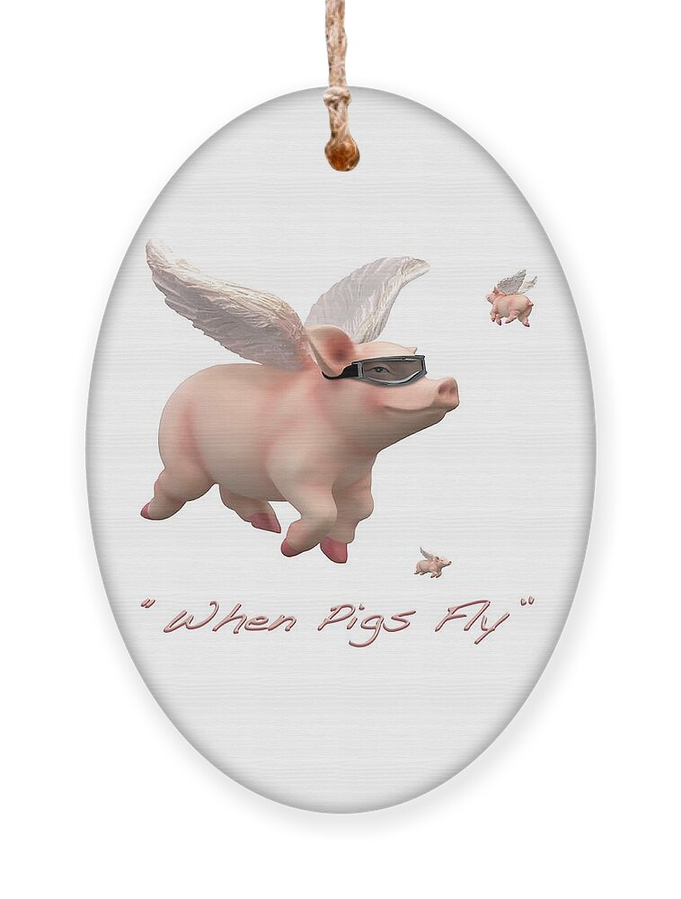 Pigs Fly Ornament featuring the photograph When Pigs Fly by Mike McGlothlen