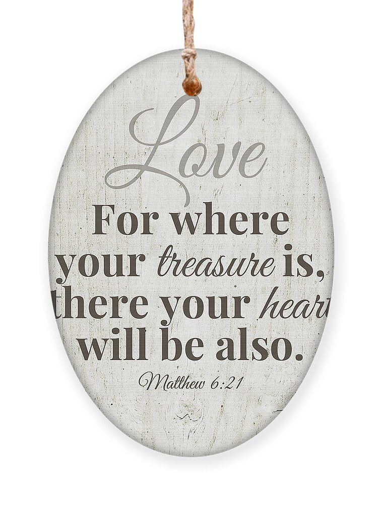 Scripture Ornament featuring the digital art Where Your Treasure Is- Art by Linda Woods by Linda Woods