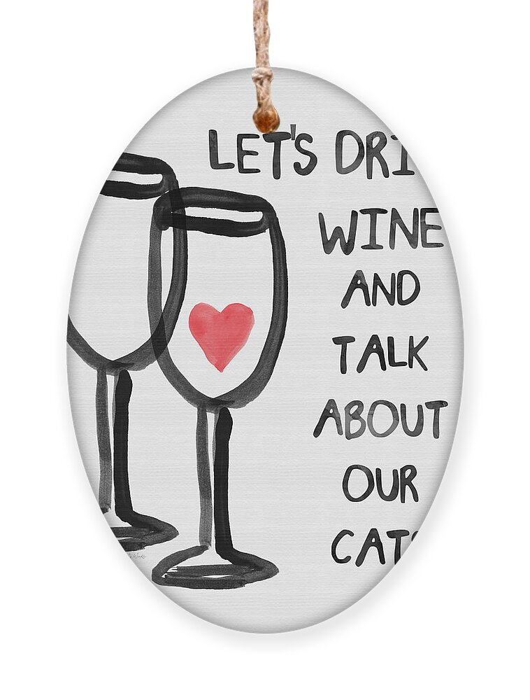 Wine Ornament featuring the painting Wine and Cats- Art by Linda Woods by Linda Woods