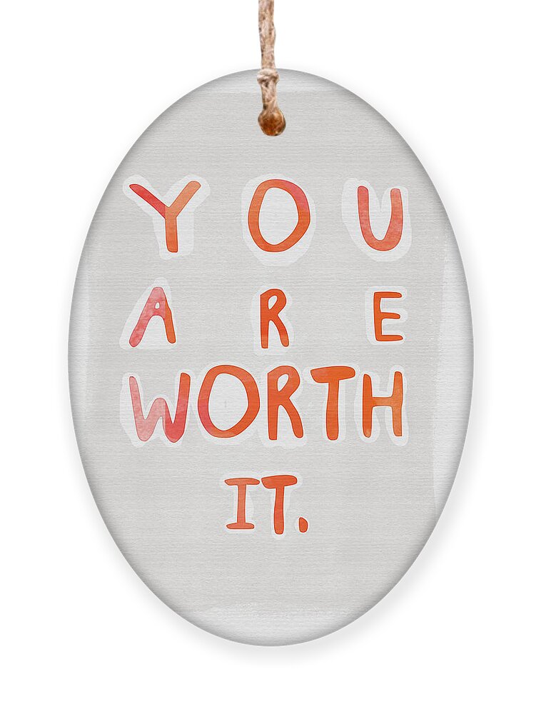 Watercolor Ornament featuring the painting You Are Worth It by Linda Woods