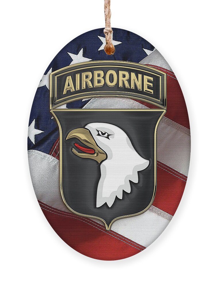 Military Insignia & Heraldry By Serge Averbukh Ornament featuring the digital art 101st Airborne Division - 101st A B N Insignia over American Flag by Serge Averbukh