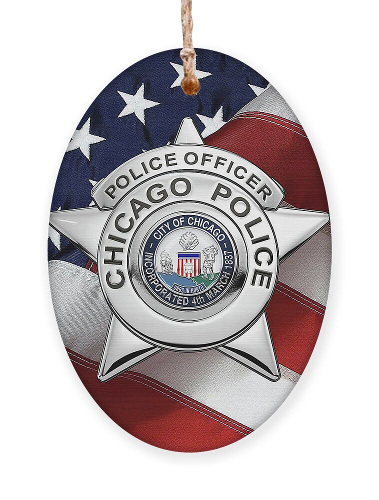  ‘law Enforcement Insignia & Heraldry’ Collection By Serge Averbukh Ornament featuring the digital art Chicago Police Department Badge - C P D  Police Officer Star over American Flag by Serge Averbukh