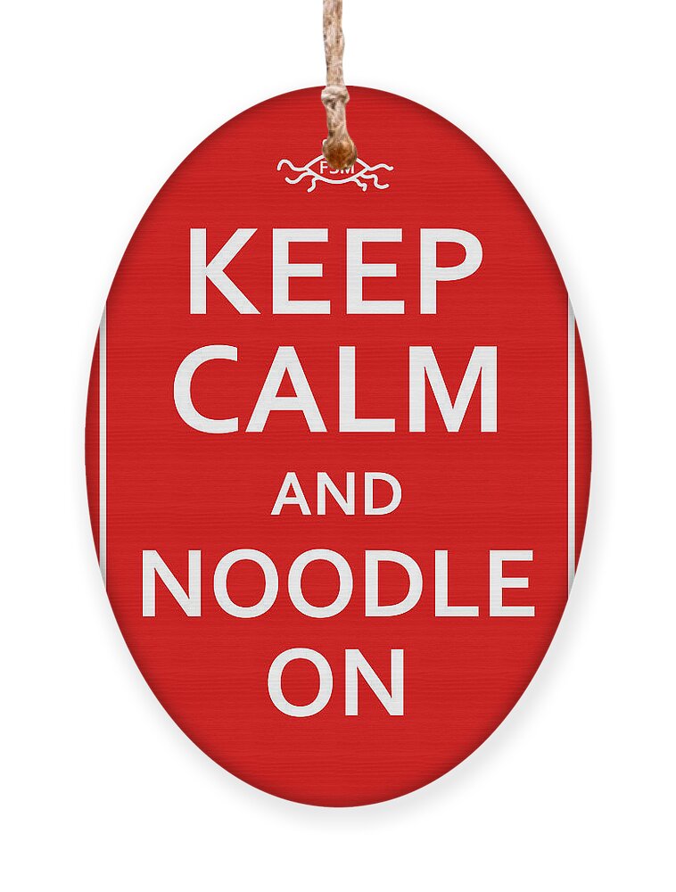 Richard Reeve Ornament featuring the digital art FSM - Keep Calm and Noodle On by Richard Reeve