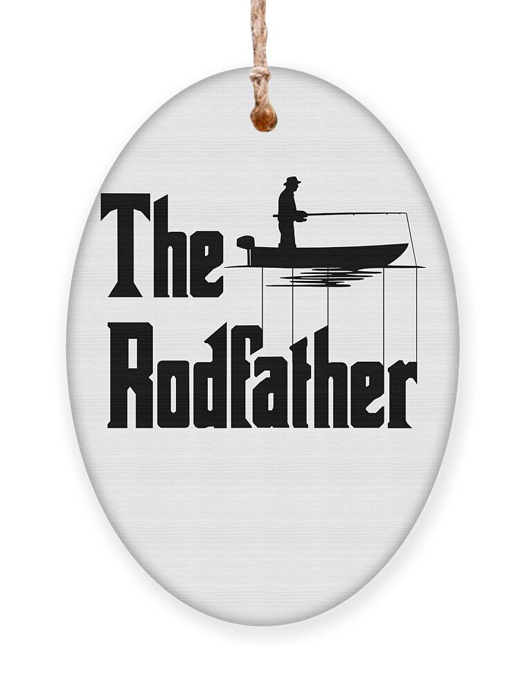 https://render.fineartamerica.com/images/rendered/default/flat/ornament/images/artworkimages/medium/2/the-rodfather-funny-fishing-gift-for-fisherman-art-frikiland-transparent.png?&targetx=54&targety=129&imagewidth=476&imageheight=571&modelwidth=584&modelheight=830&backgroundcolor=FFFFFF&orientation=0&producttype=ornament-wood-oval