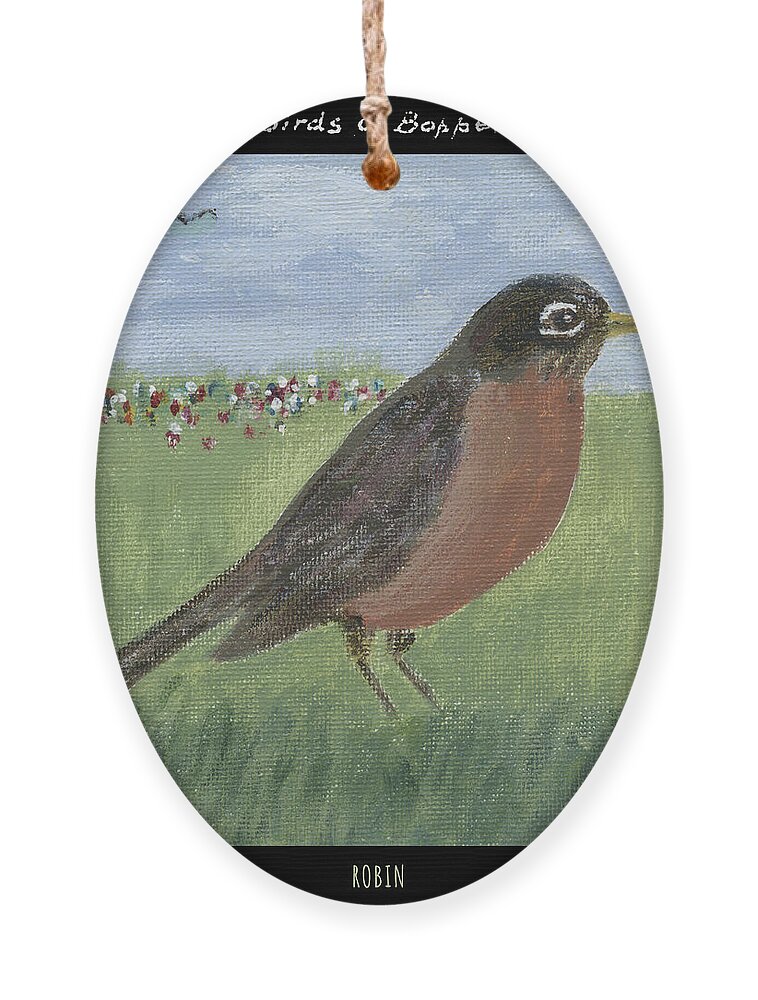 Bird Ornament featuring the painting Robin by Tim Nyberg