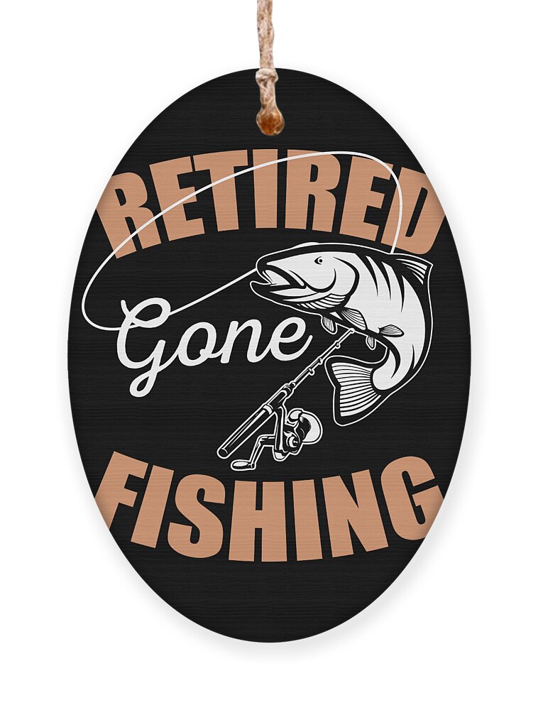 Retirement Retiree Retired Gone Fishing Gift Idea #2 Ornament by