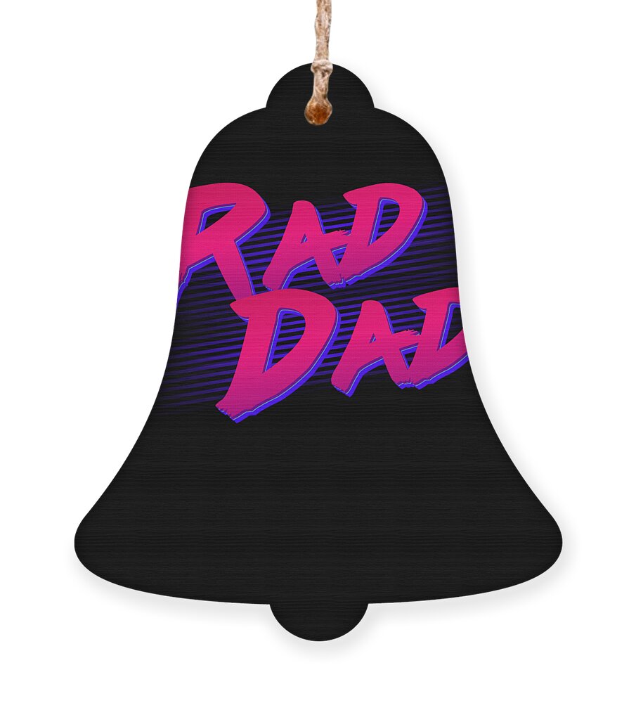 Gifts For Dad Ornament featuring the digital art Best Gift for Dad Rad Dad Retro by Flippin Sweet Gear