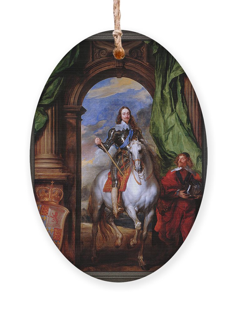 Charles I Ornament featuring the painting Charles I with M. de St Antoine by Anthony van Dyck by Rolando Burbon