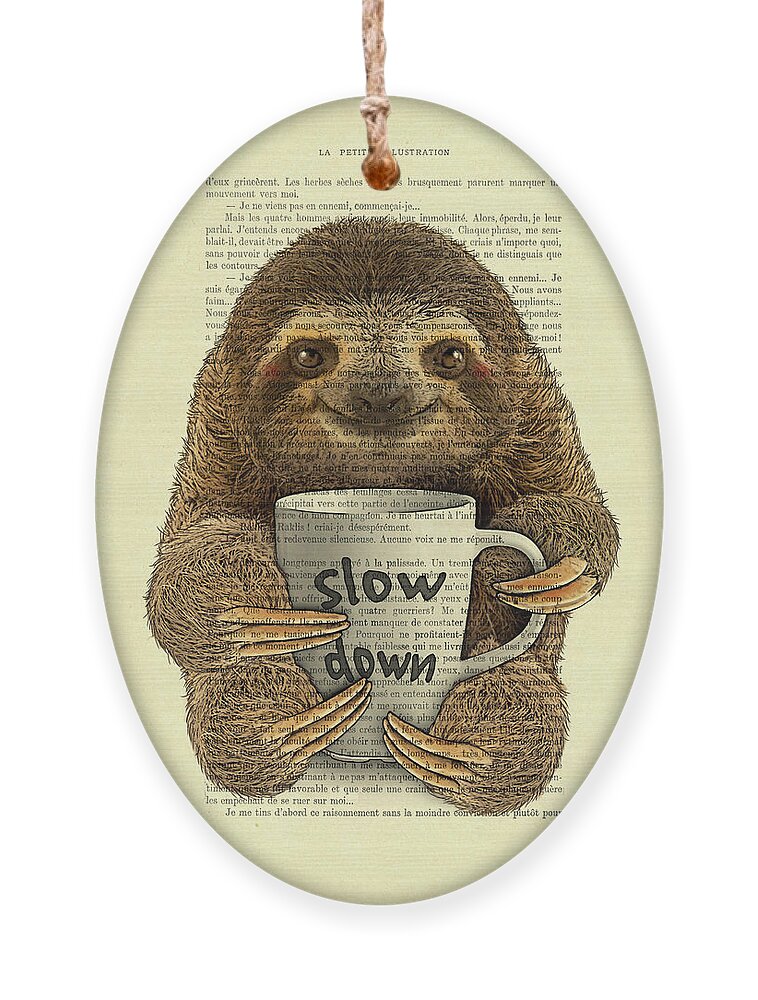 Sloth Ornament featuring the digital art Cute baby sloth with coffee mug Slow down quote by Madame Memento