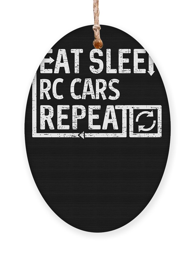 Repeat Ornament featuring the digital art Eat Sleep RC Cars by Flippin Sweet Gear