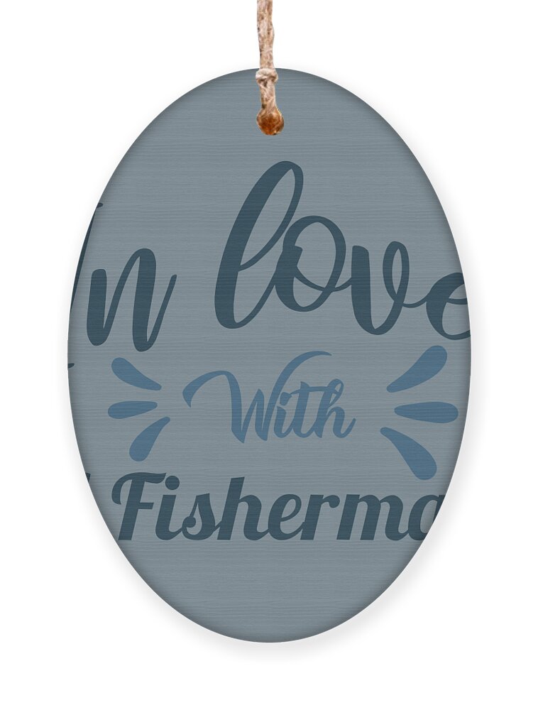https://render.fineartamerica.com/images/rendered/default/flat/ornament/images/artworkimages/medium/3/fishing-gift-in-love-with-a-fisherman-wife-girlfriend-funny-fisher-gag-funnygiftscreation-transparent.png?&targetx=-53&targety=0&imagewidth=691&imageheight=830&modelwidth=584&modelheight=830&backgroundcolor=7d8e97&orientation=0&producttype=ornament-wood-oval