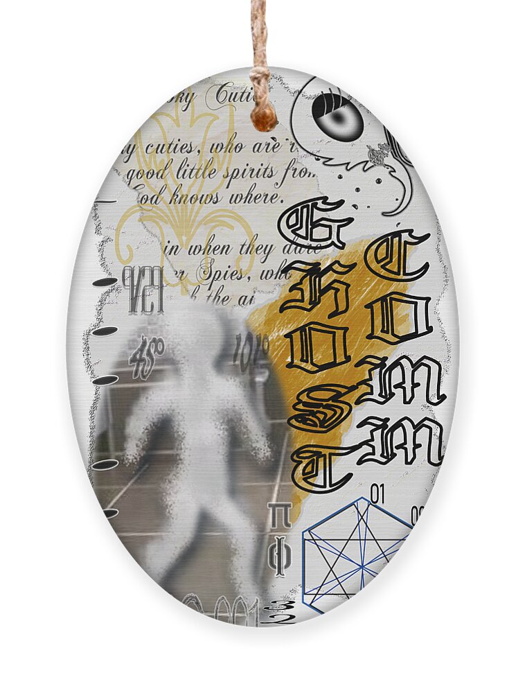 Ghost Ornament featuring the digital art Ghost Haunting Collage Typography Poem and Photo by Delynn Addams