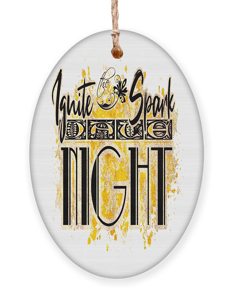 Ignite Ornament featuring the digital art Ignite the Spark it's Date Night by Delynn Addams