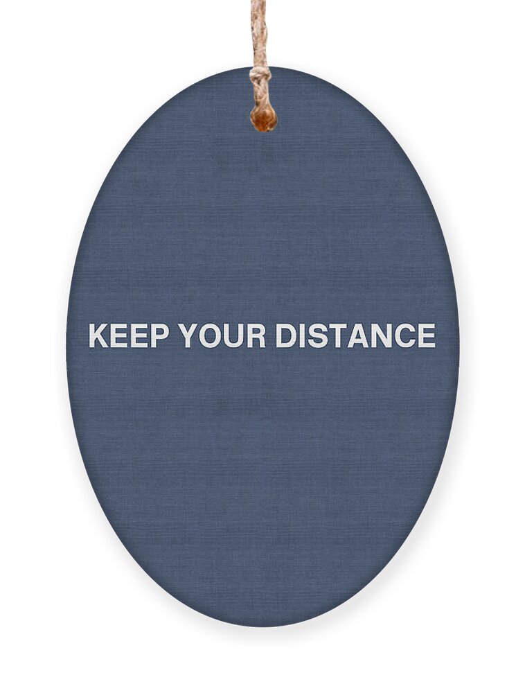 Social Distance Ornament featuring the mixed media Keep Your Distance- Art by Linda Woods by Linda Woods
