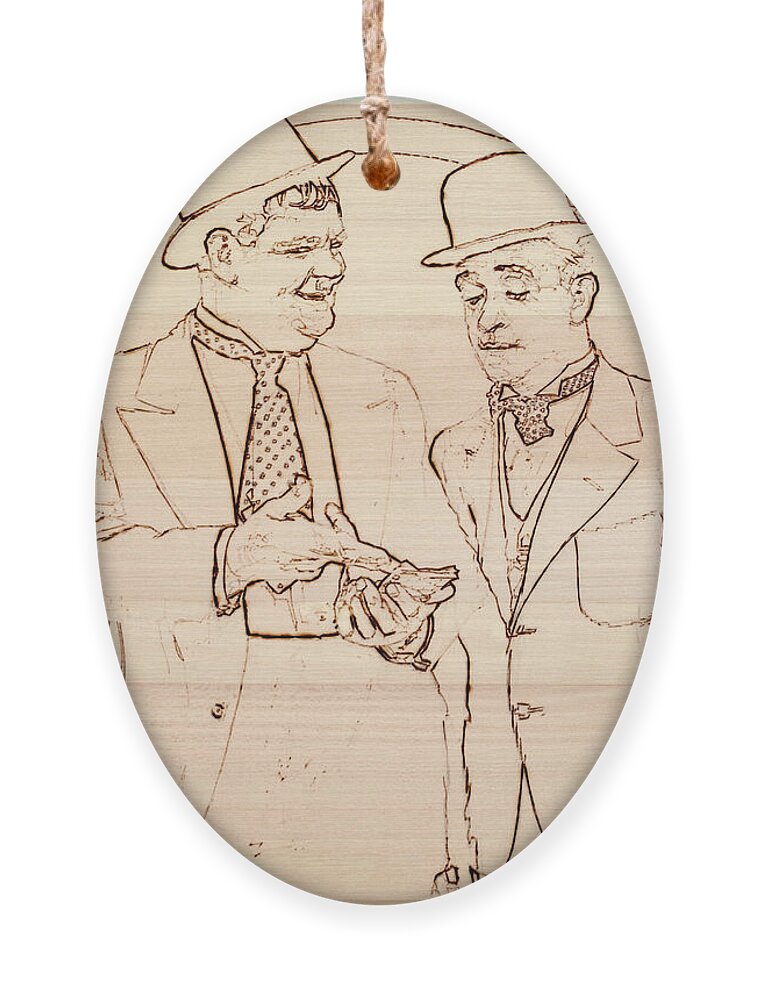 Pyrography Ornament featuring the pyrography Laurel And Hardy - Thicker Than Water by Sean Connolly