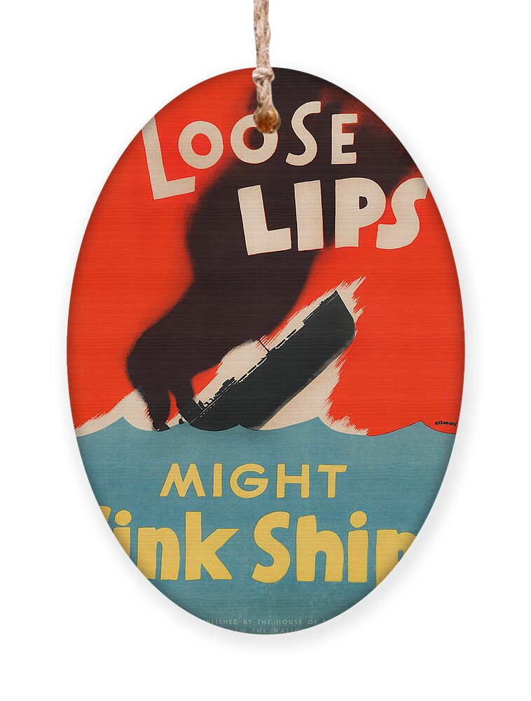 Loose Lips Ornament featuring the painting Loose Lips Might Sink Ships by War Is Hell Store